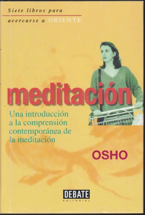 MEDITACIÓN. UNA INTRODUCCIÓN A LA COMPRENSIÓN CONTEMPORÁNEA DE LA MEDITACIÓN