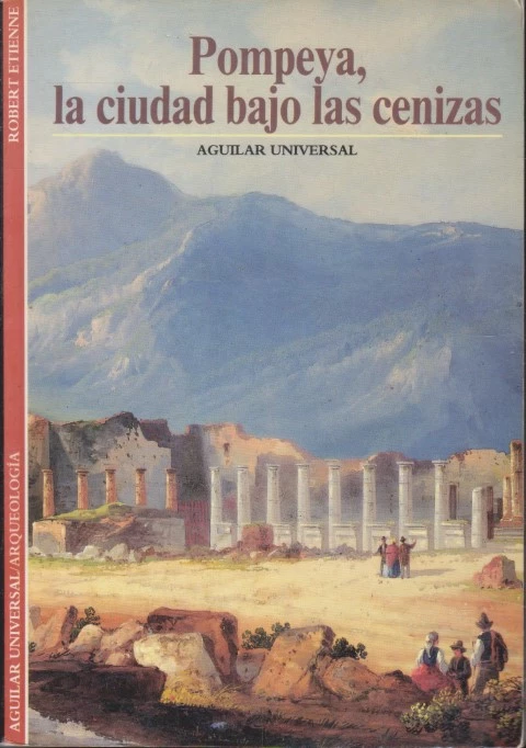 POMPEYA, LA CIUDAD BAJO LAS CENIZAS