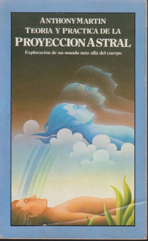 TEORÍA Y PRÁCTICA DE LA PROYECCIÓN ASTRAL