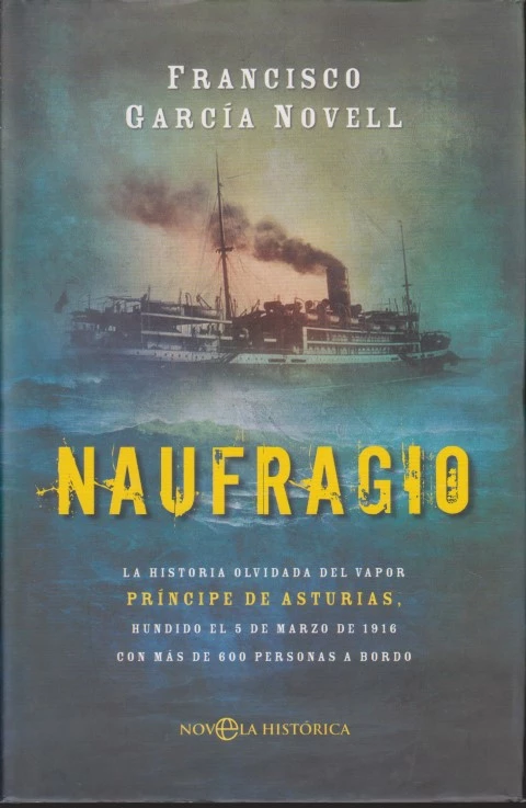 NAUFRAGIO. LA HISTORIA OLVIDADA DEL VAPOR