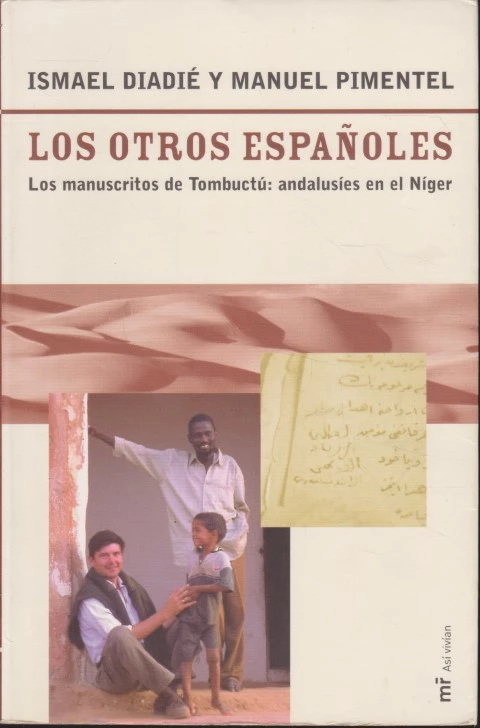 LOS OTROS ESPAÑOLES. LOS MANUSCRITOS DE TOMBUCTÚ: ANDALUSÍES EN EL NÍGER