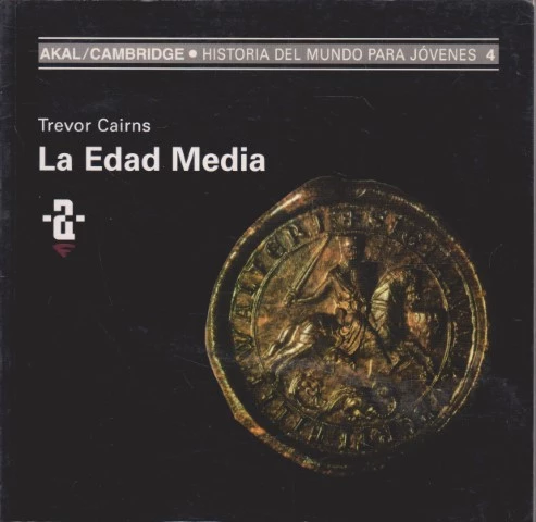 LA EDAD MEDIA. HISTORIA DEL MUNDO PARA JOVENES 4