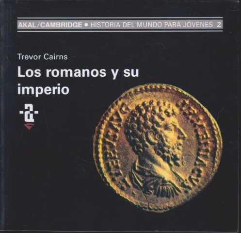 LOS ROMANOS Y SU IMPERIO. HISTORIA DEL MUNDO PARA JOVENES 2