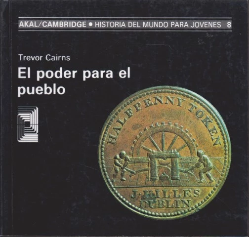 EL PODER PARA EL PUEBLO. HISTORIA DEL MUNDO PARA JOVENES 8