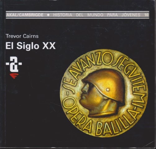 EL SIGLO XX. HISTORIA DEL MUNDO PARA JOVENES 10
