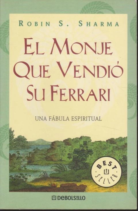 EL MONJE QUE VENDIÓ SU FERRARI. UNA FÁBULA ESPIRITUAL