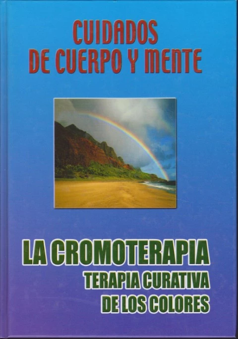 LA CROMOTERAPIA. TERAPIA CURATIVA DE LOS COLORES