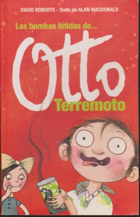 LAS BOMBAS FÉTIDAS DE OTTO TERREMOTO