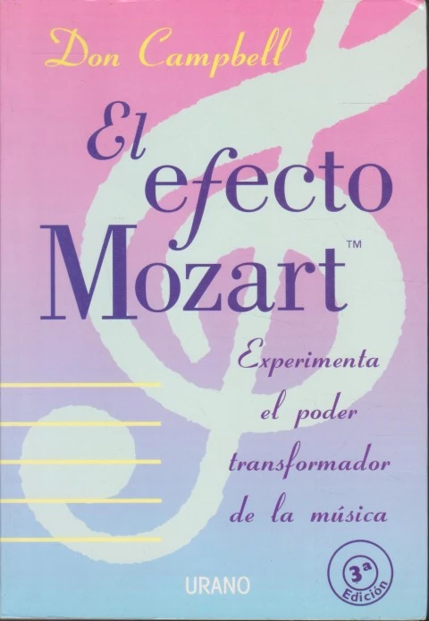 EL EFECTO MOZART. EXPERIMENTA EL PODER TRANSFORMADOR DE LA MÚSICA