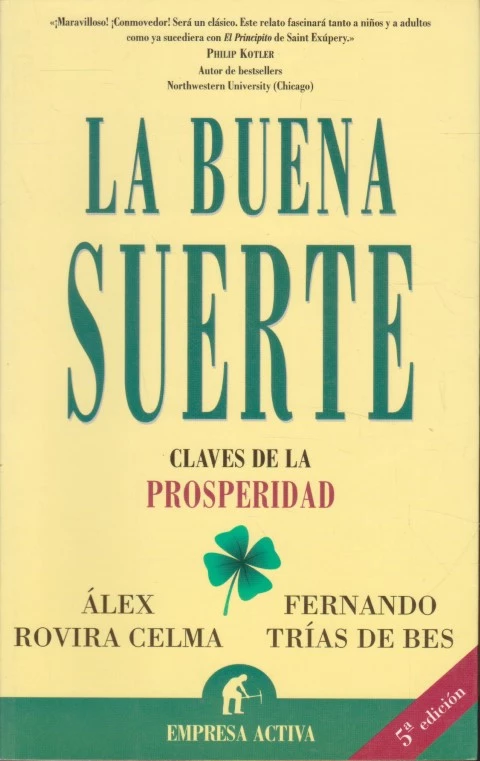 LA BUENA SUERTE. CLAVES DE LA PROPERIDAD